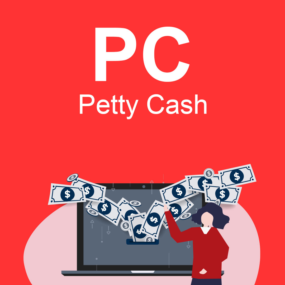 PC : Petty Cash ระบบเบิกเงินสดย่อย
