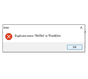 Q : พิมพ์รายงาน พบข้อความ "Duplicate name TDATA0 in TFieldDefs"